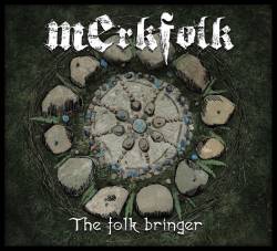 Merkfolk : The Folk Bringer